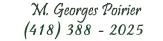 M. Georges Poirier (418) 388-2025